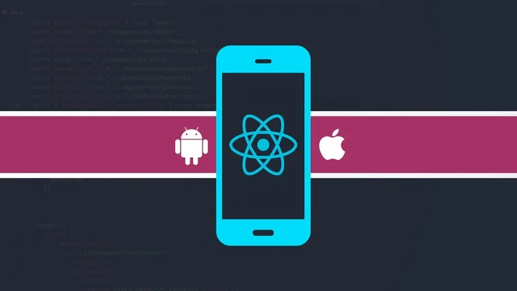 React Native – Crea aplicaciones para Android y iOS c/ React